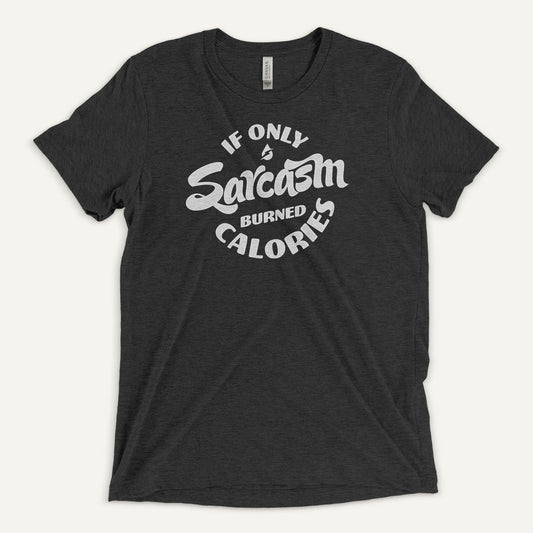If Only Sarcasm Burned Calories Men's Triblend T-Shirt
