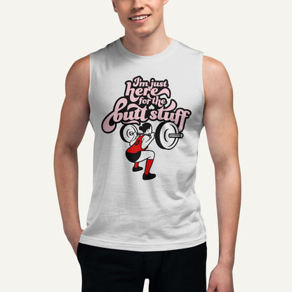 I'm Just Here For The Butt Stuff Men's Muscle Tank