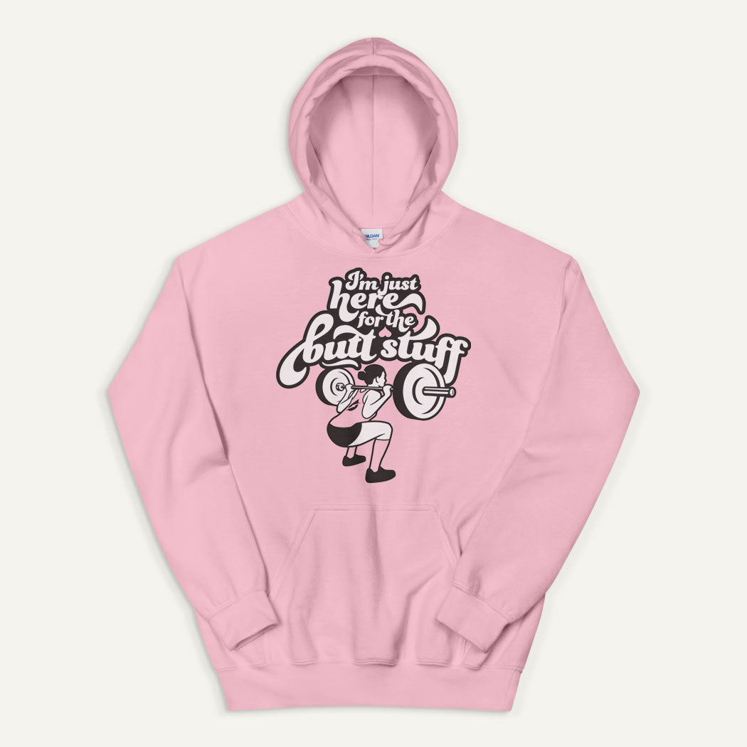 I'm Just Here For The Butt Stuff Pullover Hoodie