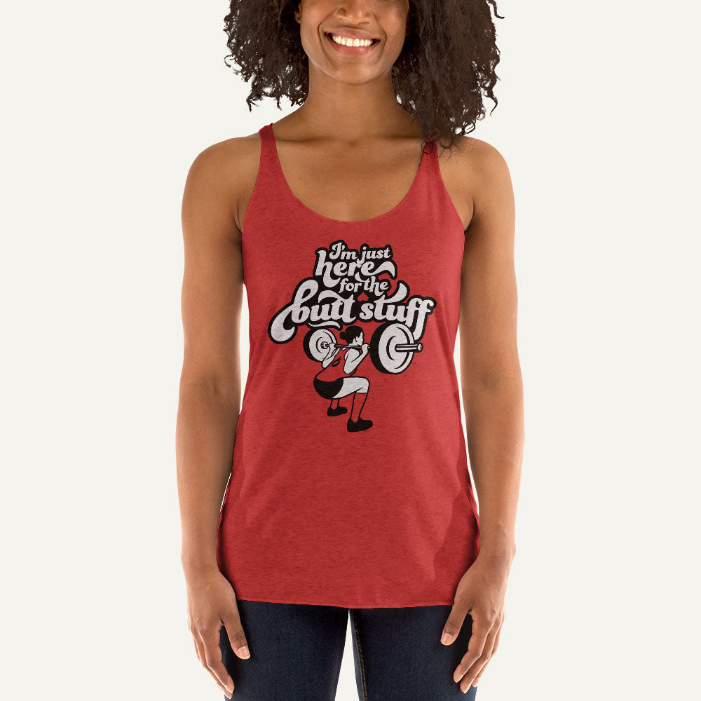 I'm Just Here For The Butt Stuff Women's Tank Top
