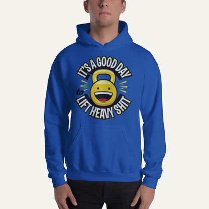 It’s A Good Day To Lift Heavy Shit Pullover Hoodie