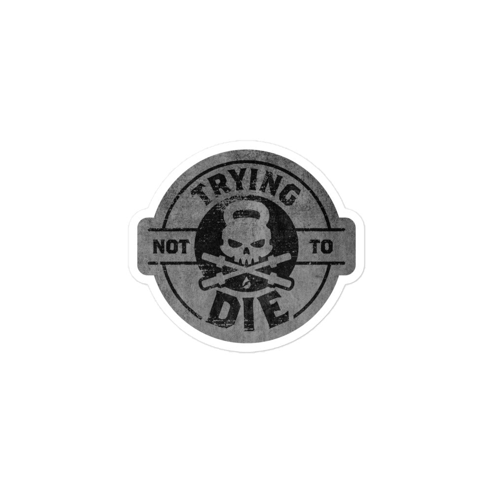 Trying Not To Die Sticker
