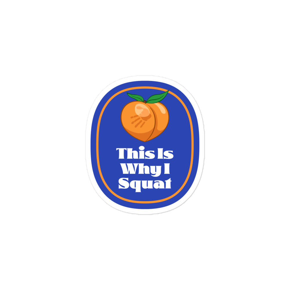 This Is Why I Squat Peach Sticker