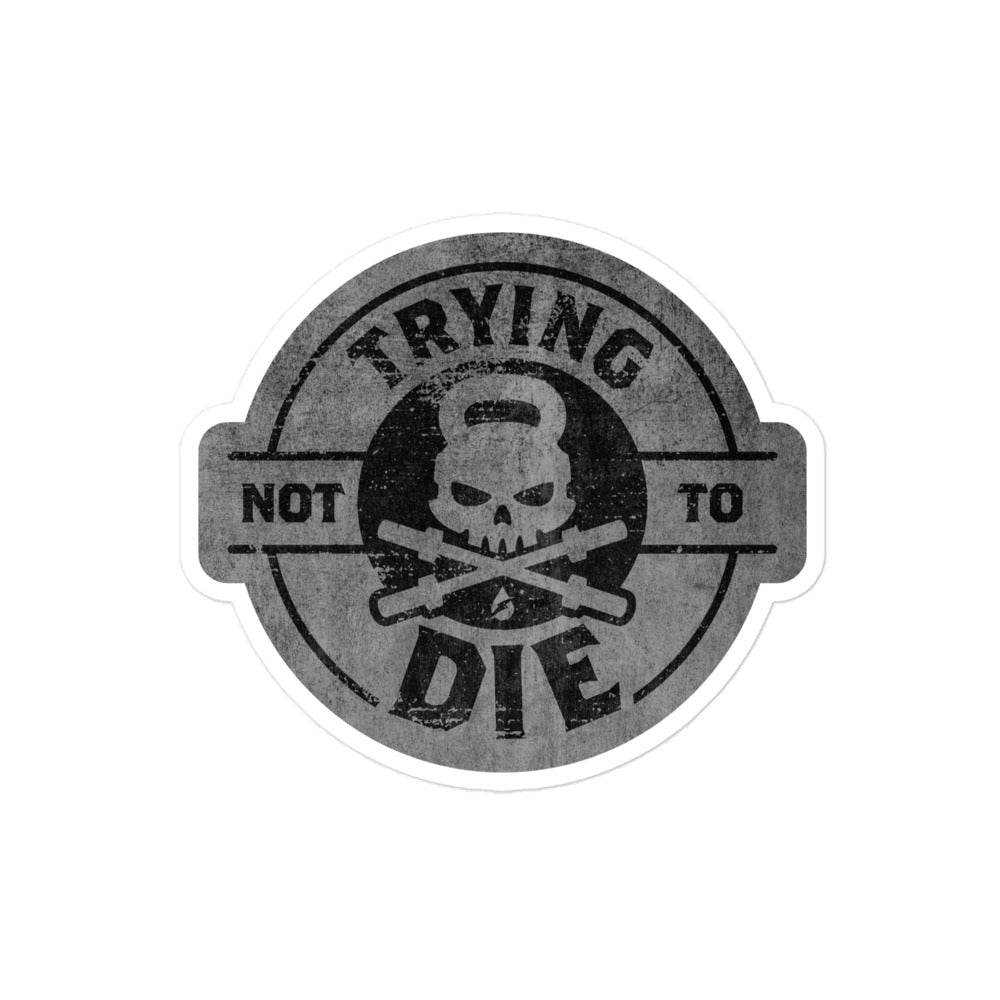 Trying Not To Die Sticker