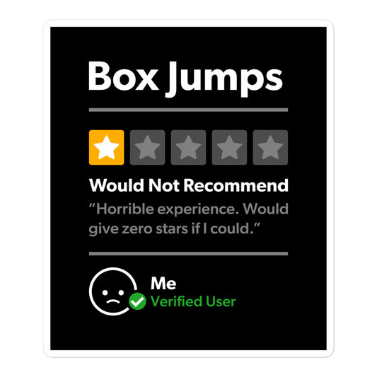 Box Jumps 1 Star Would Not Recommend Sticker
