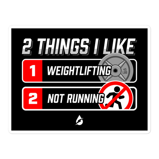 2 Things I Like Weightlifting And Not Running Sticker