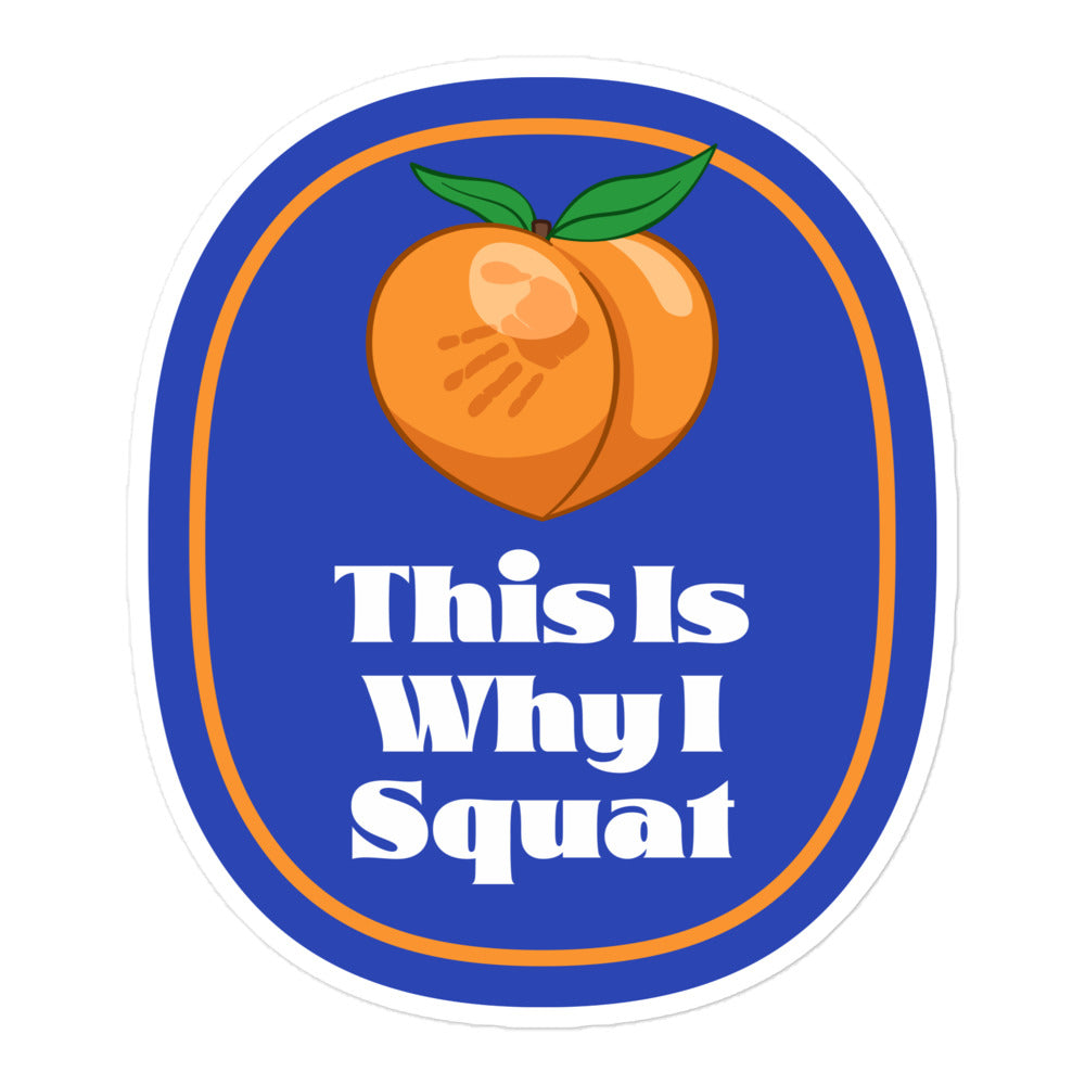 This Is Why I Squat Peach Sticker