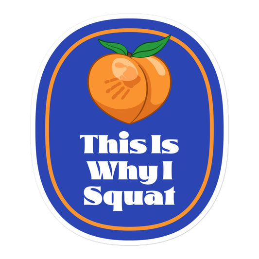 This Is Why I Squat Peach Sticker