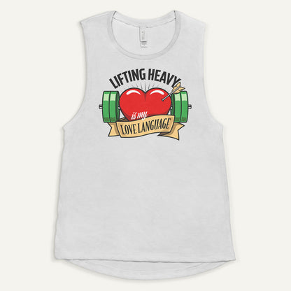 Lifting Heavy Is My Love Language Women’s Muscle Tank