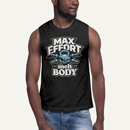 Max Effort Meh Body Men’s Muscle Tank