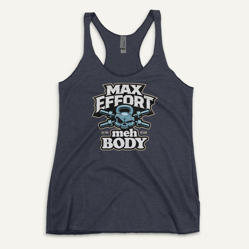 Max Effort Meh Body Women’s Racerback Tank Top
