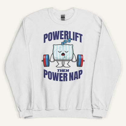 Powerlift Then Power Nap Sweatshirt