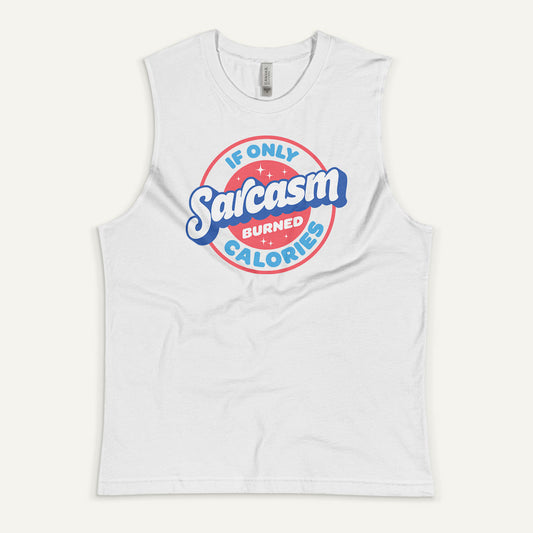 If Only Sarcasm Burned Calories Muscle Tank