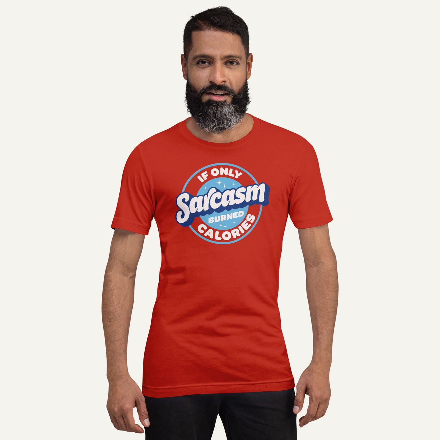 If Only Sarcasm Burned Calories Standard T-Shirt