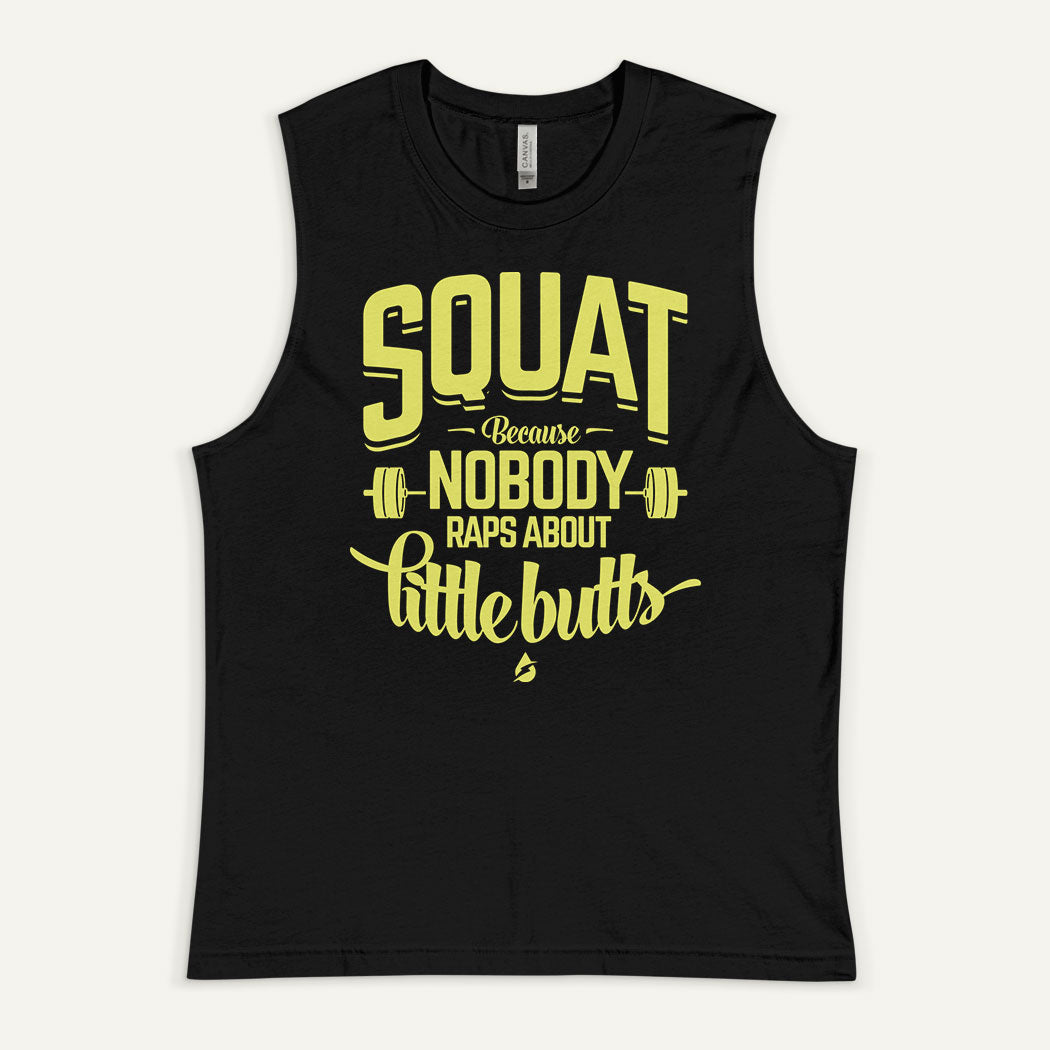 Squat Because Nobody Raps About Little Butts Men's Muscle Tank