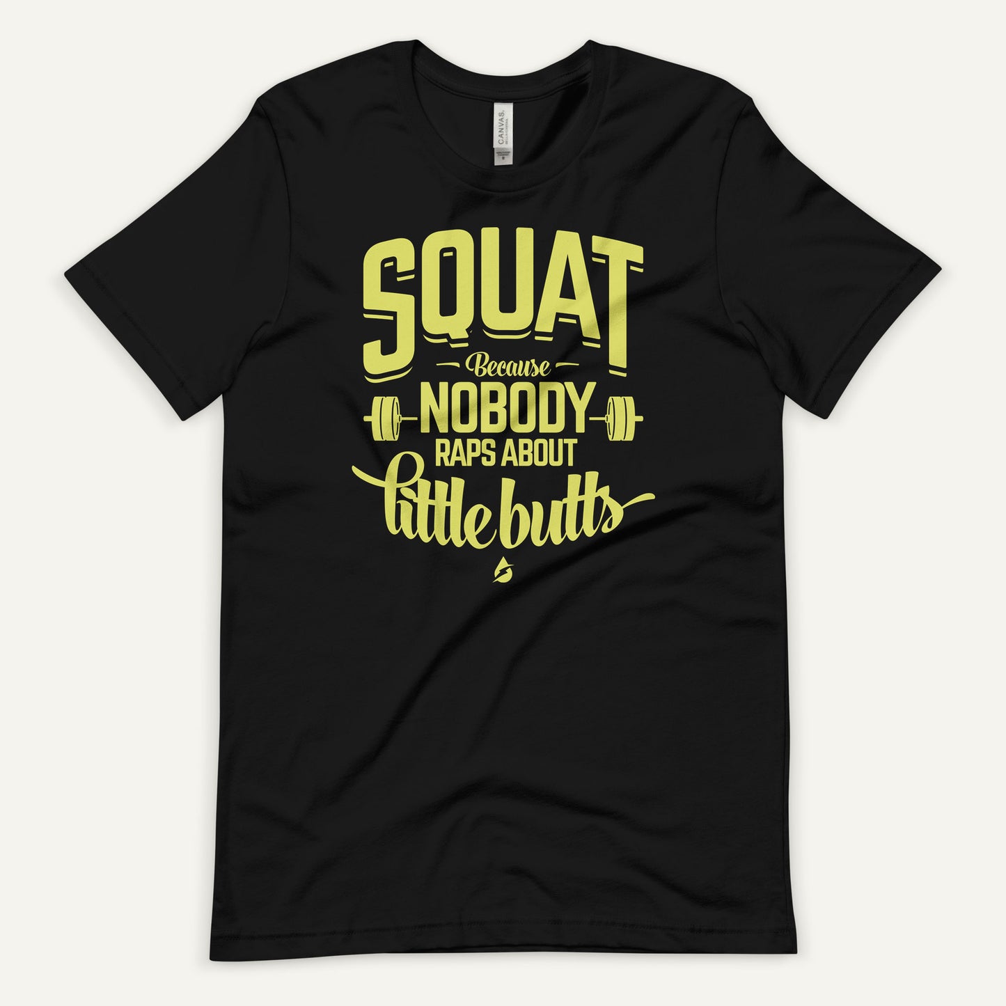 Squat Because Nobody Raps About Little Butts Men's Standard T-Shirt