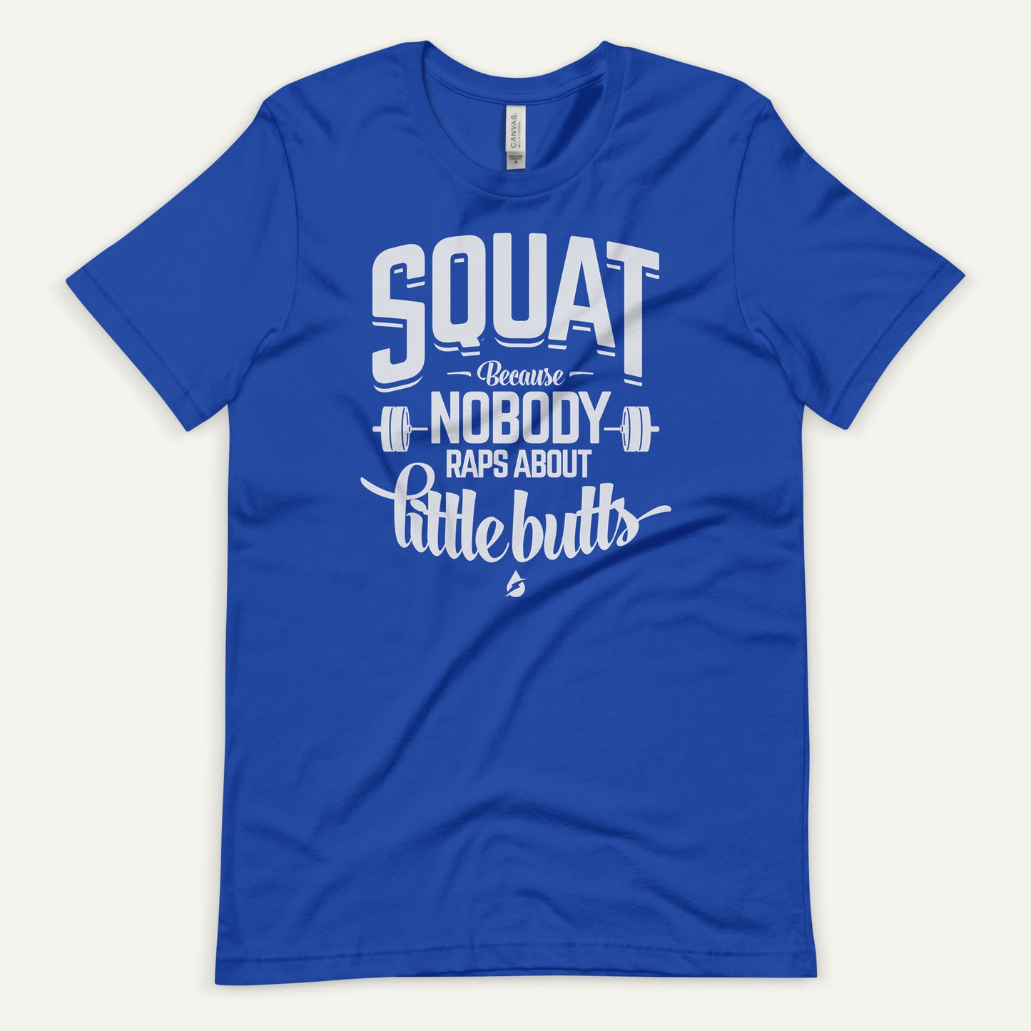 Squat Because Nobody Raps About Little Butts Men's Standard T-Shirt