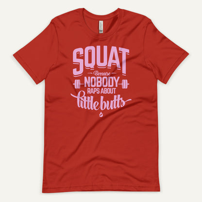 Squat Because Nobody Raps About Little Butts Men's Standard T-Shirt