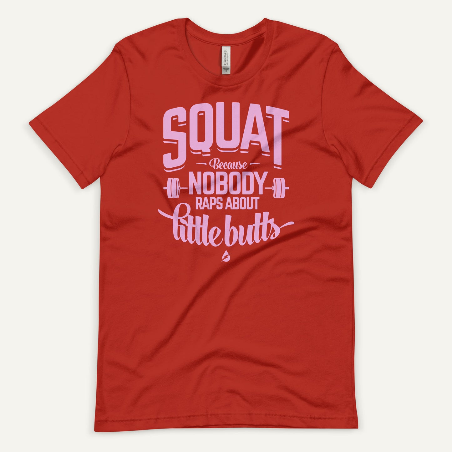 Squat Because Nobody Raps About Little Butts Men's Standard T-Shirt