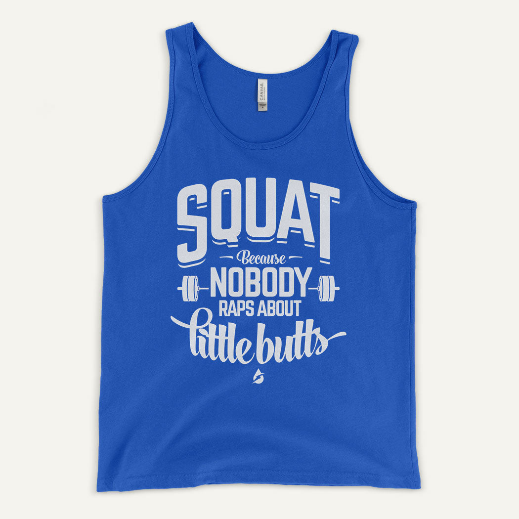 Squat Because Nobody Raps About Little Butts Men's Tank Top