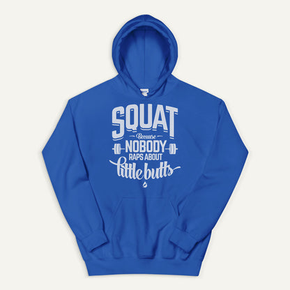 Squat Because Nobody Raps About Little Butts Pullover Hoodie