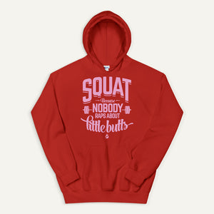 Squat Because Nobody Raps About Little Butts Pullover Hoodie