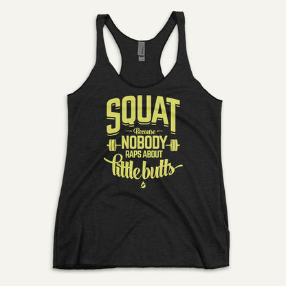 Squat Because Nobody Raps About Little Butts Women's Tank Top