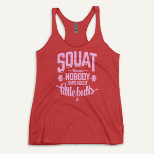 Squat Because Nobody Raps About Little Butts Women's Tank Top