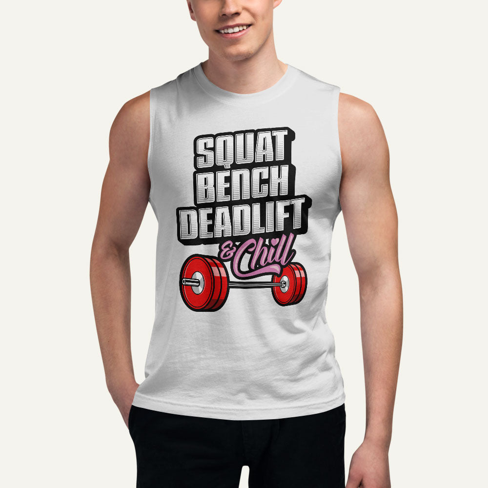 Squat Bench Deadlift And Chill Men’s Muscle Tank