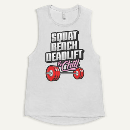 Squat Bench Deadlift And Chill Women’s Muscle Tank