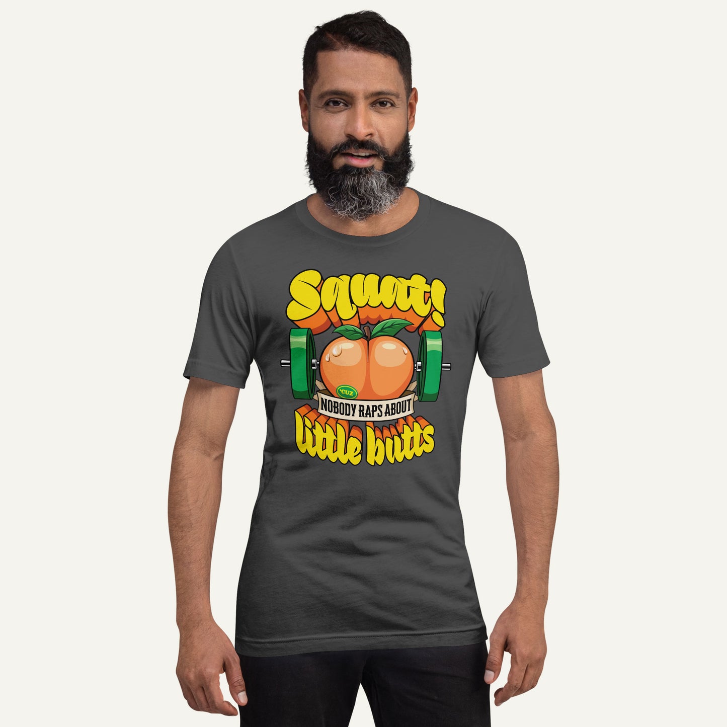 Squat Because Nobody Raps About Little Butts Standard T-Shirt