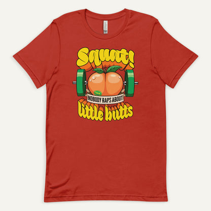 Squat Because Nobody Raps About Little Butts Standard T-Shirt