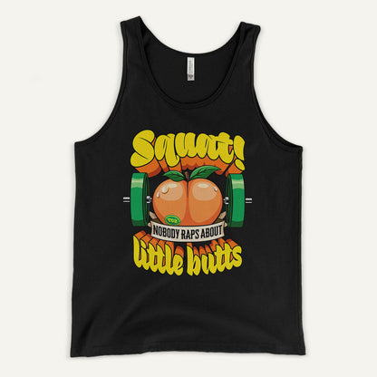Squat Because Nobody Raps About Little Butts Tank Top