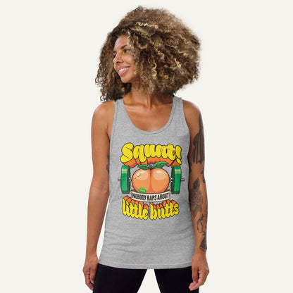 Squat Because Nobody Raps About Little Butts Tank Top