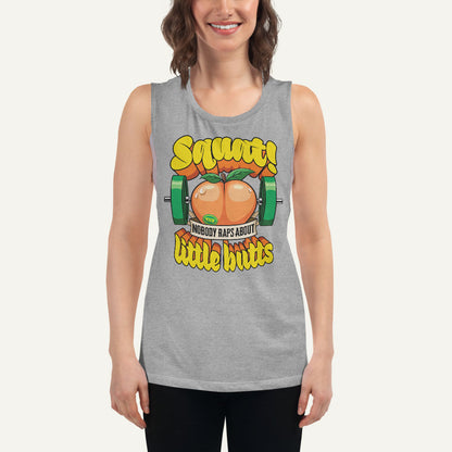 Squat Because Nobody Raps About Little Butts Women's Muscle Tank