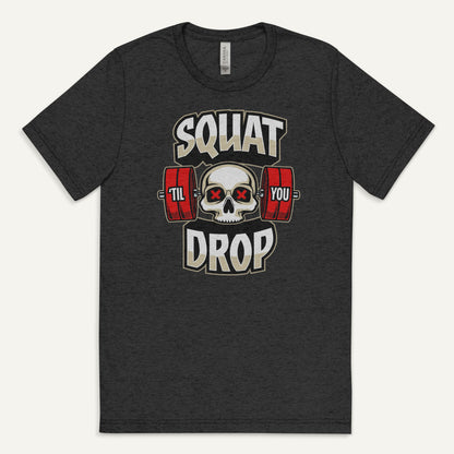 Squat Til You Drop Men’s Triblend T-Shirt