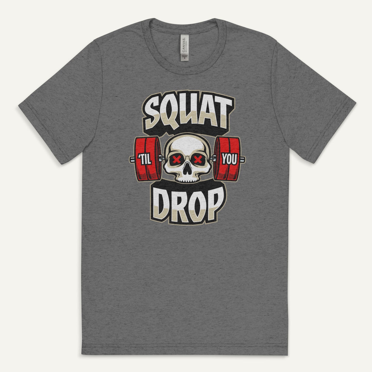 Squat Til You Drop Men’s Triblend T-Shirt