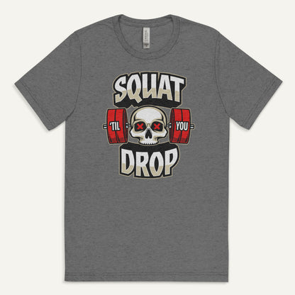 Squat Til You Drop Men’s Triblend T-Shirt