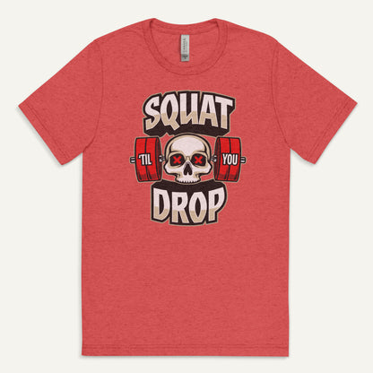 Squat Til You Drop Men’s Triblend T-Shirt