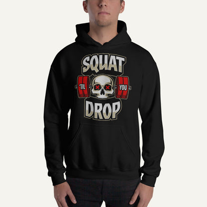 Squat Til You Drop Pullover Hoodie