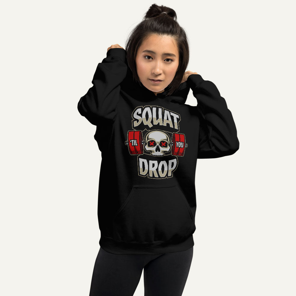 Squat Til You Drop Pullover Hoodie