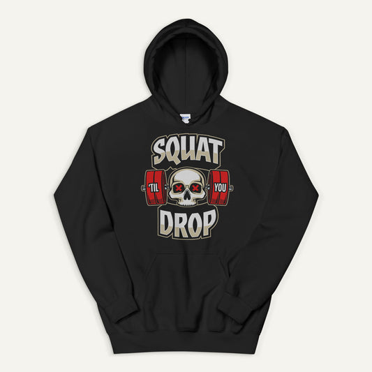 Squat Til You Drop Pullover Hoodie