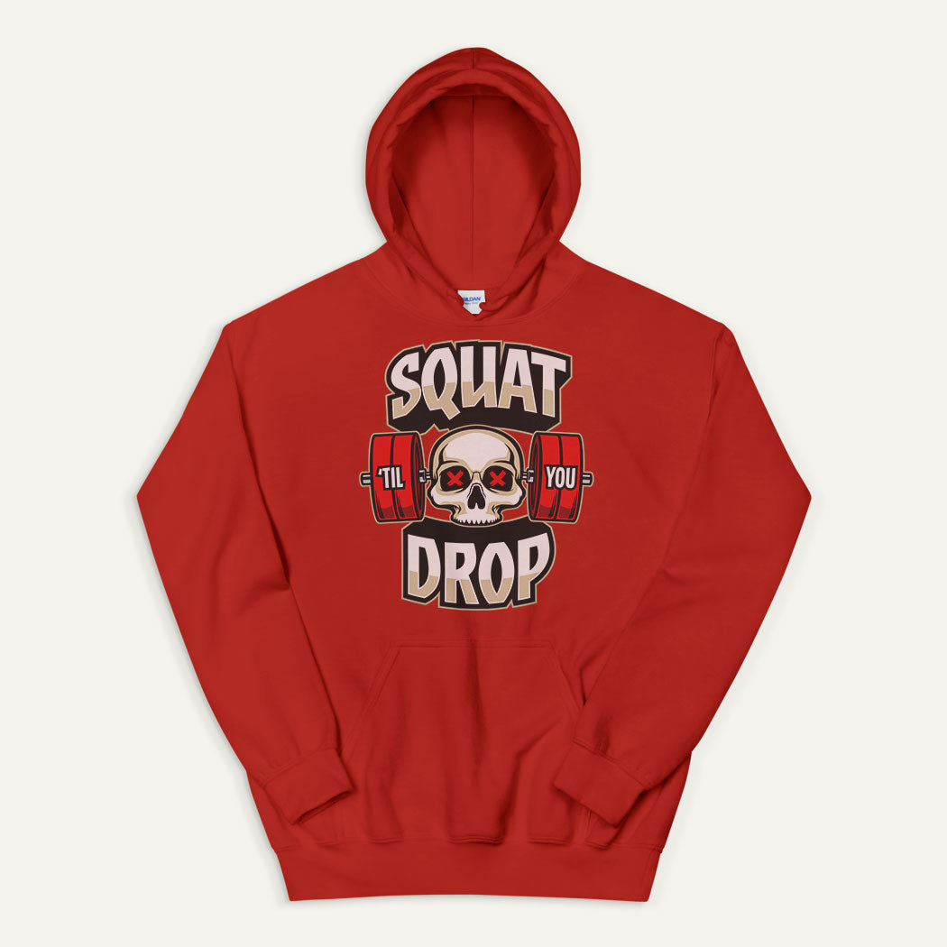 Squat Til You Drop Pullover Hoodie