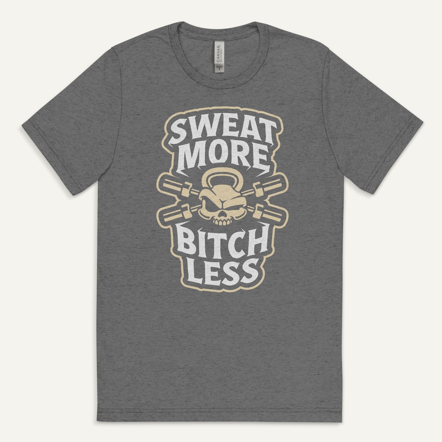 Sweat More Bitch Less Men’s Triblend T-Shirt