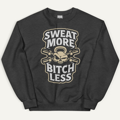 Sweat More Bitch Less Sweatshirt