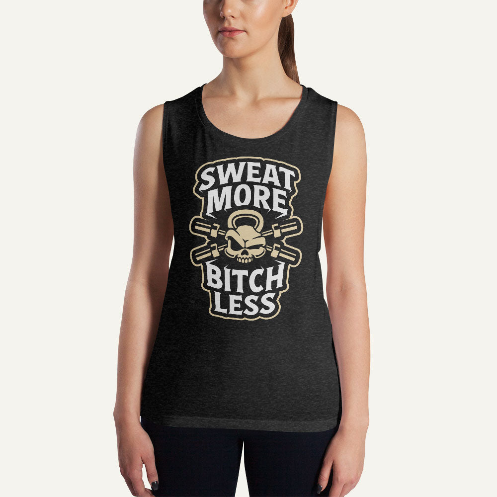 Sweat More Bitch Less Women’s Muscle Tank