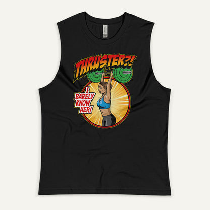 Thruster I Barely Know Her Men’s Muscle Tank