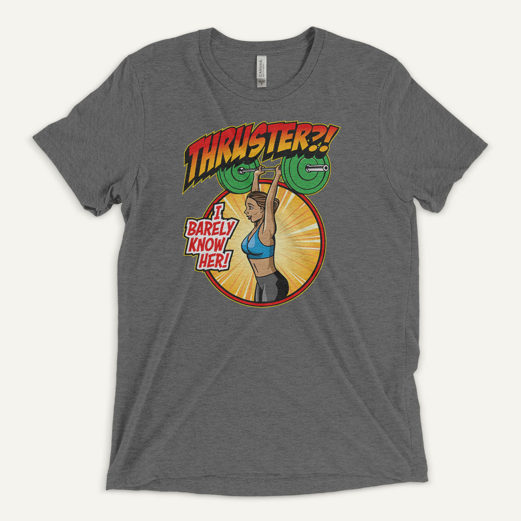 Thruster I Barely Know Her Men’s Triblend T-Shirt