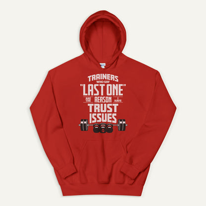Trainers Who Say Last One Are The Reason I Have Trust Issues Pullover Hoodie