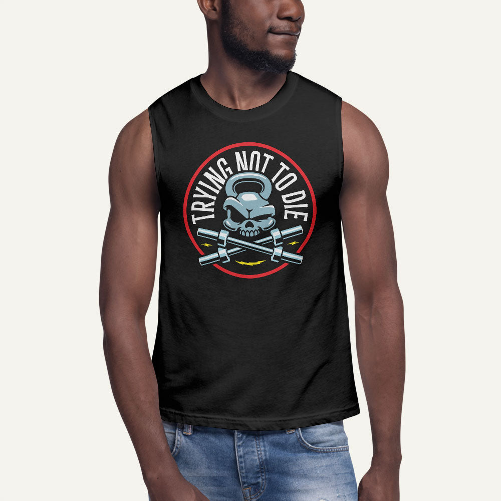 Trying Not To Die Muscle Tank